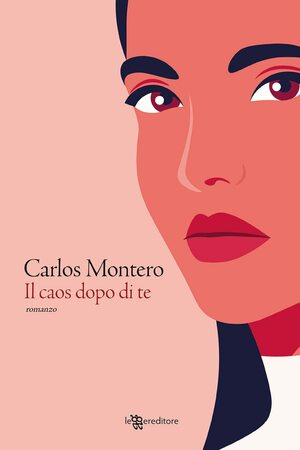 Il caos dopo di te by Carlos Montero
