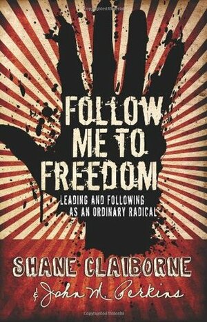 Follow Me to Freedom by John Perkins