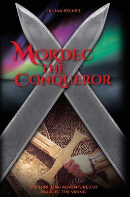 Mordec the Conqueror by Jillian Becker