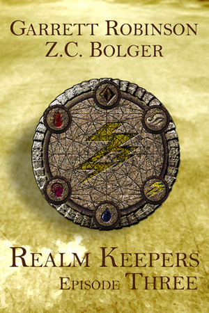 Realm Keepers: Episode Three by Garrett Robinson, Z.C. Bolger