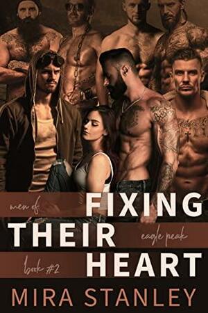 Fixing Their Heart: A Reverse-Harem Post-Apocalyptic Romance by Mira Stanley