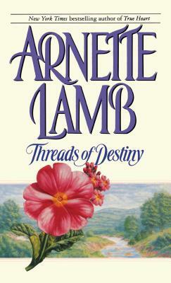 Threads of Destiny by Arnette Lamb