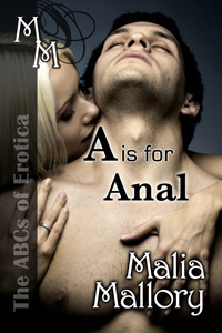 A is for Anal by Malia Mallory