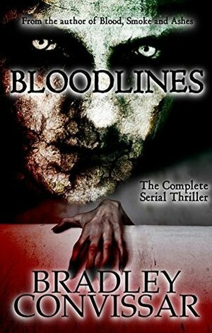 Bloodlines: The Complete Serial Thriller by Bradley Convissar