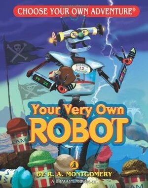 Your Very Own Robot by R.A. Montgomery, Keith Newton