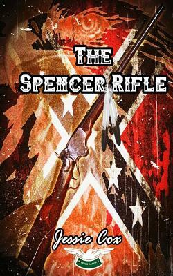 The Spencer Rifle by Jessie Cox