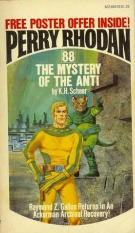 The Mystery Of The Anti by K.H. Scheer