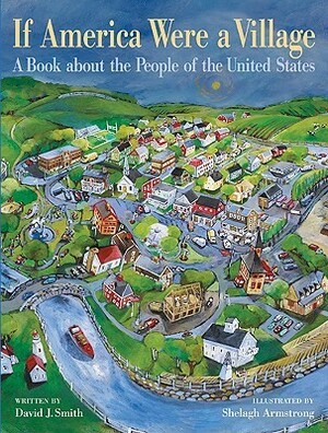 If America Were a Village: A Book about the People of the United States by David J. Smith, Shelagh Armstrong