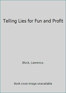 Telling Lies For Fun And Profit by Lawrence Block