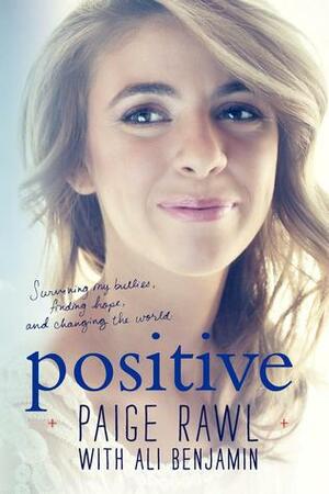 Positive: A Memoir by Ali Benjamin, Paige Rawl