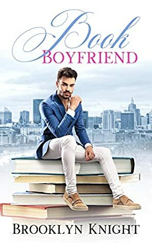 Book Boyfriend by Rebekah Dodson, Kelly Martin, Brooklyn Knight