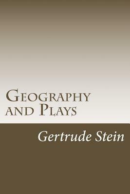 Geography and Plays by Gertrude Stein