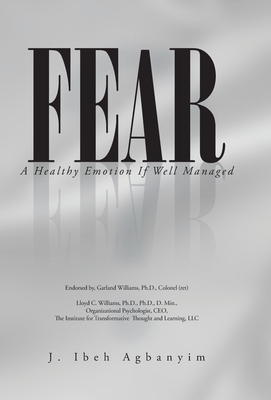 Fear: A Healthy Emotion If Well Managed by J. Ibeh Agbanyim