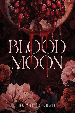 Blood Moon by Britney S. Lewis