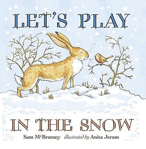 Let's Play in the Snow: A Guess How Much I Love You Storybook by Sam McBratney