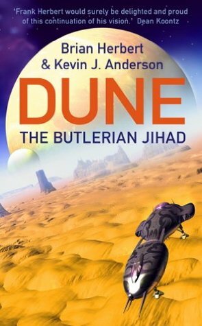 Dune: The Butlerian Jihad by Brian Herbert, Kevin J. Anderson