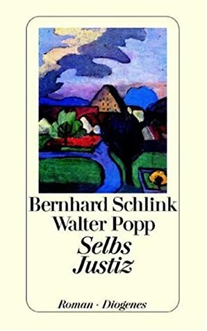 Selbs Justiz by Walter Popp, Bernhard Schlink