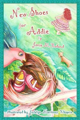 New Shoes for Addie by Janie M. Boland