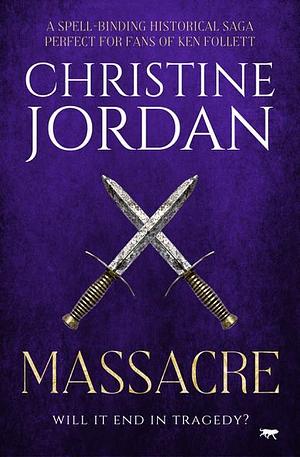 Massacre by Christine Jordan, Christine Jordan