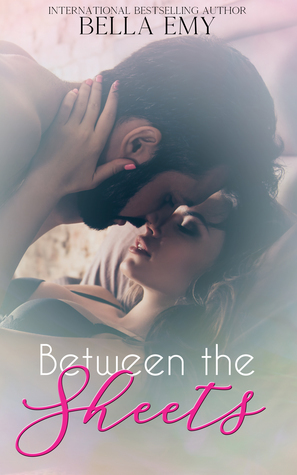 Between the Sheets by Bella Emy