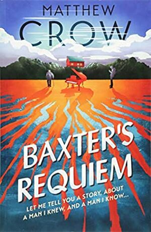 Baxter's Requiem by Matthew Crow