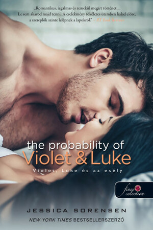 The Probability of Violet & Luke - Violet, Luke és az esély by Jessica Sorensen