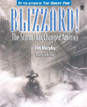 Blizzard!: The Storm That Changed America by Jim Murphy