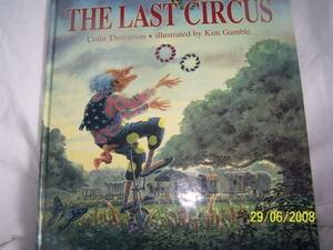 The Last Circus by Colin Thompson