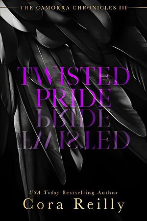 Twisted Pride by Cora Reilly