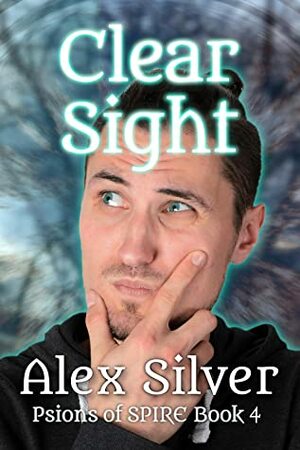 Clear Sight by Alex Silver