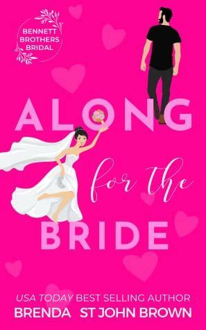 Along For the Bride by Brenda St. John Brown