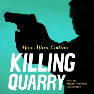 Killing Quarry by Max Allan Collins