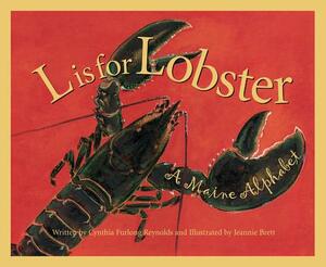 L is for Lobster: A Maine Alphabet by Cynthia Furlong Reynolds