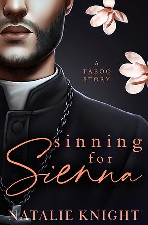 Sinning For Sienna by Natalie Knight