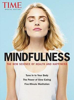 TIME Mindfulness: The New Science of Health and Happiness by TIME Inc.