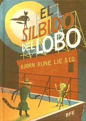 El silbido del lobo by Alex Spiro, Bjørn Rune Lie, Scott James Donaldson
