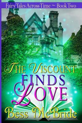 The Viscount Finds Love by Bess McBride