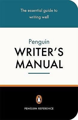 The Penguin Writer's Manual by Stephen Curtis, Martin H. Manser