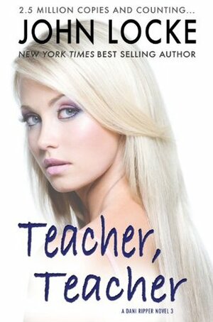Teacher, Teacher by John Locke