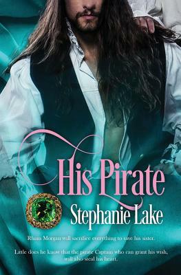 His Pirate by Stephanie Lake