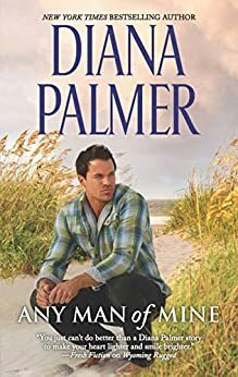 Any Man of Mine: A Waiting Game / A Loving Arrangement by Diana Palmer, Diana Blayne