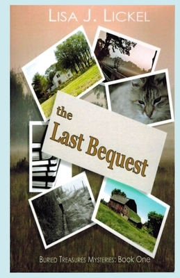 The Last Bequest by Lisa J. Lickel