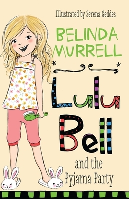 Lulu Bell and the Pyjama Party, Volume 7 by Belinda Murrell