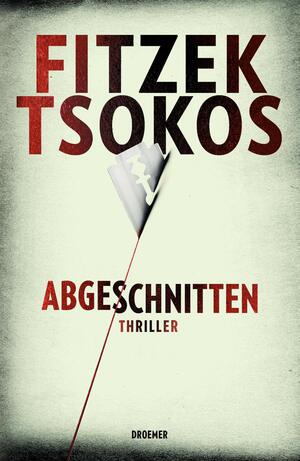 Abgeschnitten by Michael Tsokos, Sebastian Fitzek