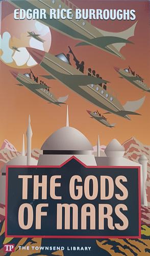 The Gods of Mars by Edgar Rice Burroughs