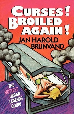 Curses! Broiled Again! by Jan Harold Brunvand