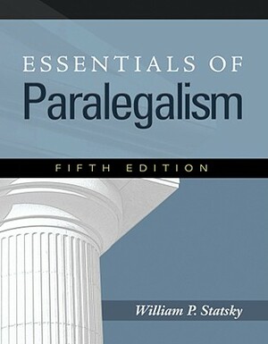 Essentials of Paralegalism by William P. Statsky