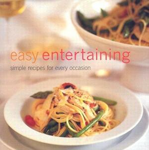 Easy Entertaining: Simple Recipes For Every Occasion by Celia Brooks Brown