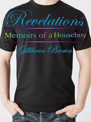 Revelations by Gillibran Brown