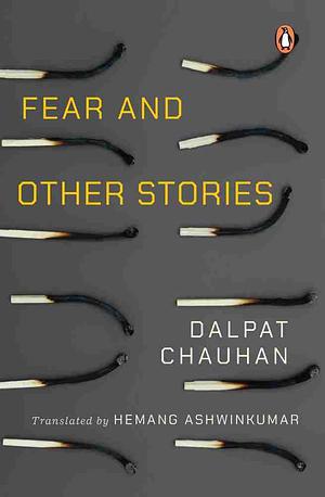 Fear and Other Stories by Dalpat Chauhan